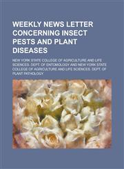 Weekly news letter concerning insect pests and plant diseases,1234253275,9781234253271