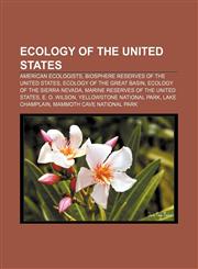 Ecology of the United States American ecologists, Biosphere reserves of the United States, Ecology of the Great Basin,1158022263,9781158022267