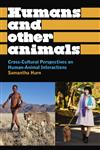 Humans and Other Animals Cross-Cultural Perspectives On Human-Animal Interactions,0745331203,9780745331201