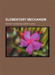 Elementary mechanism,1236226372,9781236226372