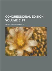 Congressional edition Volume 5193,1236936329,9781236936325