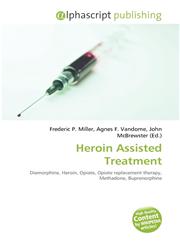 Heroin Assisted Treatment,6132576606,9786132576606
