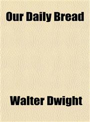 Our Daily Bread,1151768839,9781151768834