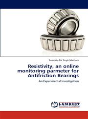 Resistivity, an Online Monitoring Parmeter for Antifriction Bearings,3848444321,9783848444328