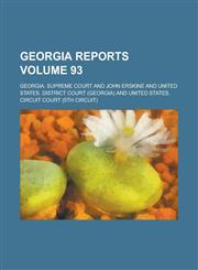 Georgia Reports Volume 93,1236789520,9781236789525
