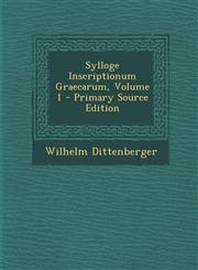 Sylloge Inscriptionum Graecarum, Volume 1 - Primary Source Edition,1295565862,9781295565863