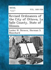 Revised Ordinances of the City of Ottowa, La Salle County, State of Illinois.,128733895X,9781287338956