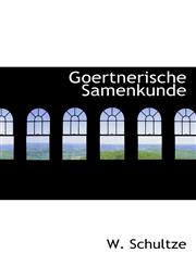 Goertnerische Samenkunde,1113017406,9781113017406