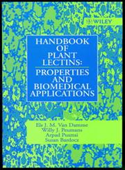 Handbook of Plant Lectins Properties and Biomedical Applications,047196445X,9780471964452