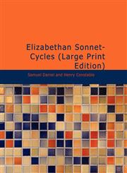 Elizabethan Sonnet-Cycles (Large Print Edition),1434696723,9781434696724