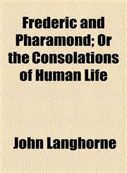 Frederic and Pharamond; Or the Consolations of Human Life,1154545393,9781154545395