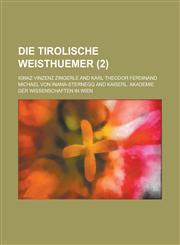 Die Tirolische Weisthuemer (2),1234512580,9781234512583