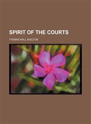 Spirit of the courts,115220288X,9781152202887