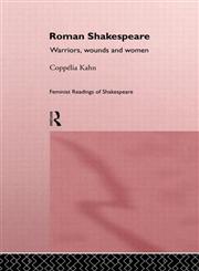 Roman Shakespeare Warriors, Wounds and Women,0415054508,9780415054508