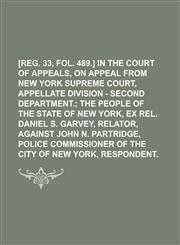 [REG. 33, FOL. 489.] In the Court of Appeals, On Appeal from New York Supreme Court, Appellate Division - Second Department,1236915240,9781236915245