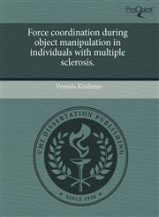 Force coordination during object manipulation in individuals with multiple sclerosis.,1244026077,9781244026070
