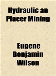 Hydraulic an Placer Mining,1154742121,9781154742121