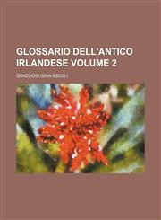 Glossario dell'antico irlandese Volume 2,1130190803,9781130190809