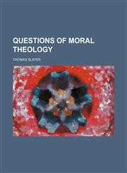 Questions of Moral Theology,1151141275,9781151141279