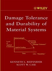 Damage Tolerance and Durability of Material Systems,0471152994,9780471152996