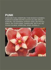 Punk Hardcore punk, Kyberpunk, Punk rockoví hudobníci, Punkové hudobné skupiny, Black Flag, Emo, Bruce Sterling, The Runaways, Straight Edge,1232999709,9781232999706