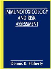 Immunotoxicology and Risk Assessment,030645971X,9780306459719
