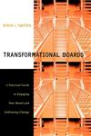 Transformational Boards A Practical Guide to Engaging Your Board and Embracing Change,0787959138,9780787959135