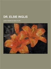 Dr. Elsie Inglis,1230433732,9781230433738