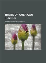 Traits of American humour (Volume 3),1150951613,9781150951619