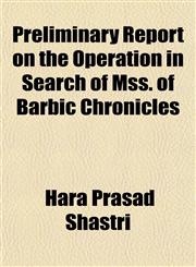 Preliminary Report on the Operation in Search of Mss. of Barbic Chronicles,1152692666,9781152692664