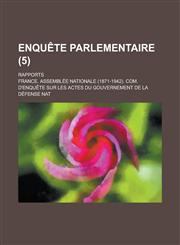Enquete Parlementaire; Rapports (5 ),1153492318,9781153492317