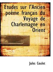 Tudes Sur L'Ancien Po Me Fran Ais Du Voyage de Charlemagne En Orient,1116760126,9781116760125