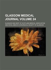 Glasgow Medical Journal Volume 24,115384219X,9781153842198