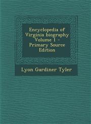 Encyclopedia of Virginia biography Volume 1 - Primary Source Edition,1295752670,9781295752676