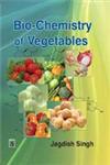 Biochemistry of Vegetables Nutritional, Medicinal and Therapeutic Properties,9380428359,9789380428352