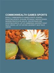 Commonwealth Games sports Bowls, Commonwealth Games events, Rowing, Shooting sports, Durham, Pétanque, Indoor rower, Modern pentathlon, Bocce,1157479685,9781157479680