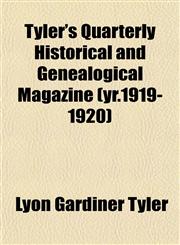 Tyler's Quarterly Historical and Genealogical Magazine (yr.1919-1920),1153195585,9781153195584
