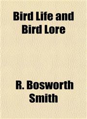 Bird Life and Bird Lore,1154638936,9781154638936