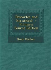Descartes and his school  - Primary Source Edition,1294233408,9781294233404