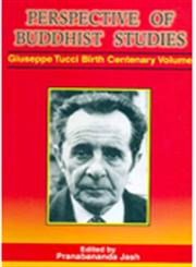 Perspective of Buddhist Studies Giuseppe Tucci Birth Centenary Volume 1st Edition,8174790462,9788174790460