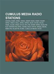 Cumulus Media radio stations WWWQ, KNBR, KRBE, WNNX, WMSP, KSAN, WDBY, WUMP, WFNC, WNCV, WALL, KFRU, WPDH, WLWI, WYOK, WCZX, WQKL, KUGN, WNZZ,1157368948,9781157368946