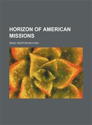 Horizon of American missions,1151395080,9781151395085