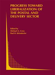 Progress toward Liberalization of the Postal and Delivery Sector,038729743X,9780387297439