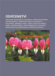 Osvícenství Katolické osvícenství, Osvícenci, Česká osvícenská historiografie, Právnická fakulta Univerzity Palackého, Immanuel Kant,1232841242,9781232841241
