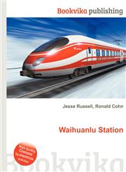 Waihuanlu Station,5511352683,9785511352688