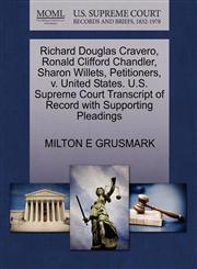 Richard Douglas Cravero, Ronald Clifford Chandler, Sharon Willets, Petitioners, v. United States. U.S. Supreme Court Transcript of Record with Supporting Pleadings,1270672991,9781270672999