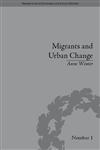 Migrants and Urban Change Newcomers to Antwerp, 1760-1860,1851966463,9781851966462