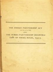 The Indian Partnership Act (Act No. IX of 1932) and the Burma Partnership (Registration of Firms) Rules - 1933