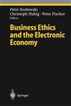 Business Ethics and the Electronic Economy,3540221506,9783540221500