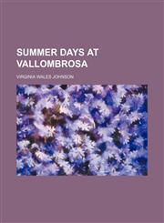 Summer days at Vallombrosa,1150382678,9781150382673